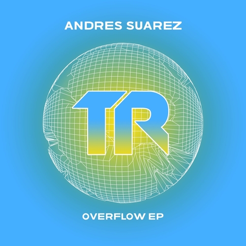 Andres Suarez - Overflow EP [TRSMT188]